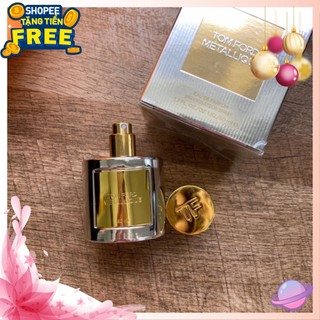 Nước Hoa Tom Ford Metallique   ❤️ 𝗟𝘂𝗸𝗮_𝗣𝗲𝗿𝗳𝘂𝗺𝗲 ❤️