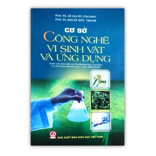 Sách - cơ sở công nghệ vi sinh vật và ứng dụng