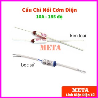 Cầu chì nồi cơm điện 10a 185 độ, kim loại/sứ