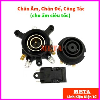 Chân ấm, chân đế và công tắc thay thế cho ấm siêu tốc (LOẠI XỊN)