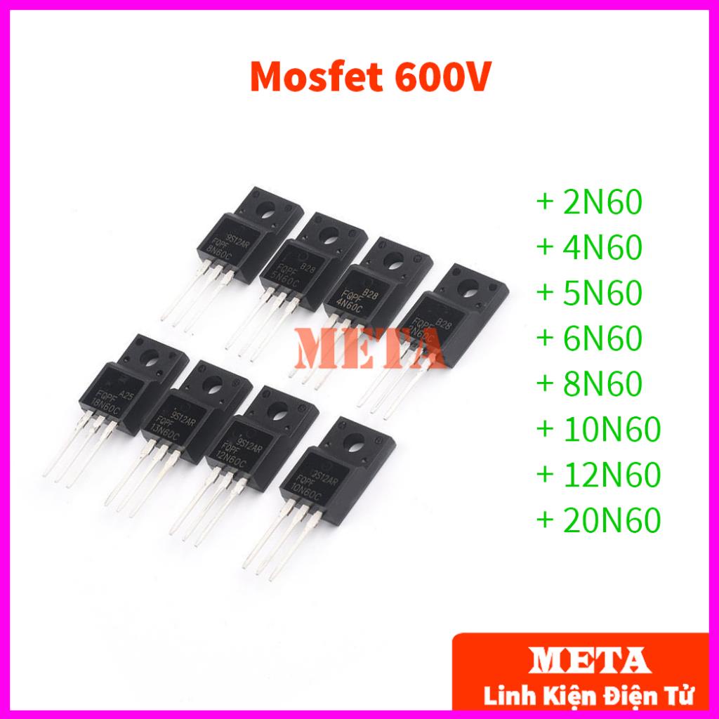 Mosfet 2N60 4N60 5N60 6N60 8N60 10N60 12N60 20N60 600V lưng nhựa chất lượng tốt
