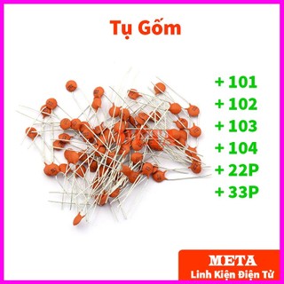 - tụ gốm 101, tụ gốm 102, tụ gốm 103, tụ gốm 104, tụ gốm 22p, tụ gốm 33p