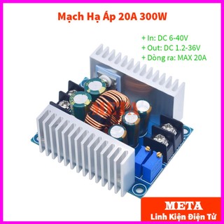 Mạch hạ áp - giảm áp 300w 20a module buck dc dc 6-40v xuống 1.2-36v - mạch hạ áp 20a 300w