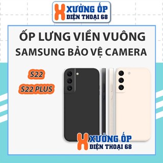 Ốp TPU dẻo Samsung S22 / S22 Plus / S22+ cạnh vuông, bảo vệ camera, rẻ đẹp