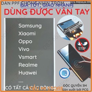 Dán PPF chống nhìn trộm dùng được vân tay dành cho Samsung, Oppo, Xiaomi, Vivo, Realme, Vsmart, LG, Sony,Huawei,..