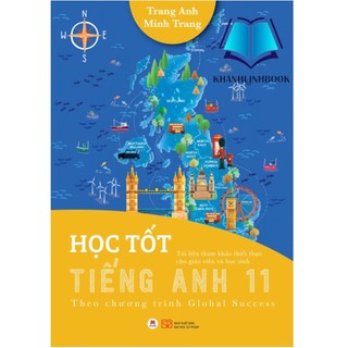Sách Học Tốt Tiếng Anh 11 - Theo Chương Trình Global Success
