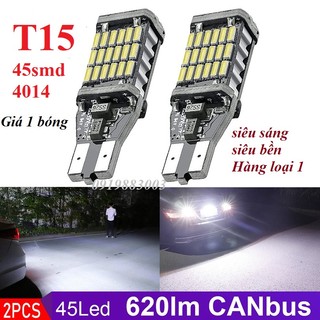 (Loại 1 sáng bền) 1 bóng đèn LED T15 4014 45SMD Canbus 12V đèn lùi, báo rẽ, demi ô tô xe máy