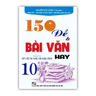 Sách - 150 đề và bài văn hay 10