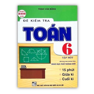 Sách - đề kiểm tra toán lớp 6 - tập 1