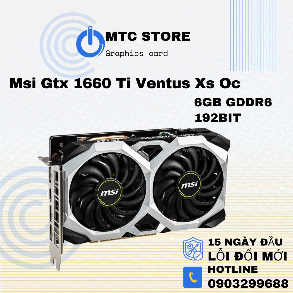 Card Màn Hình Msi Gtx 1660 Ti Ventus Xs Oc Cũ