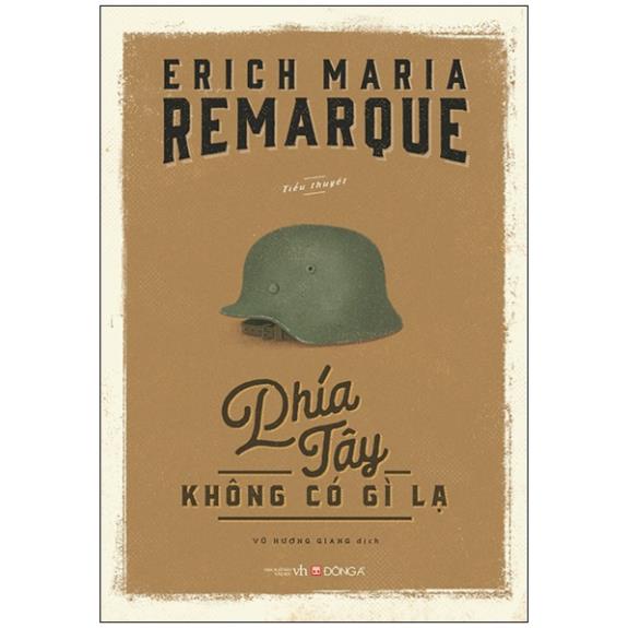 Sách - Phía Tây Không Có Gì Lạ - Erich Maria Remarque - Đông A