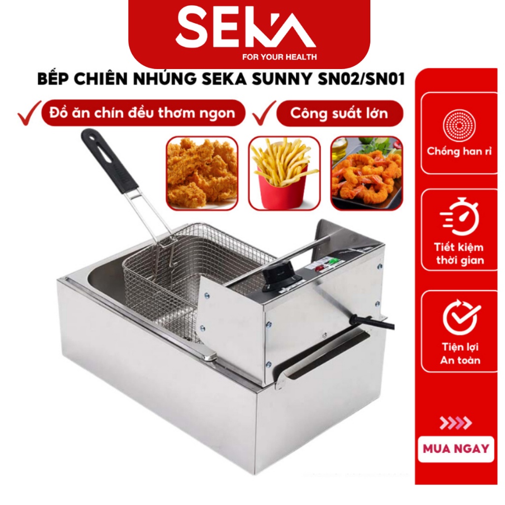  Bếp chiên nhúng SEKA SUNNY SN01, dung tích 6L, bếp chiên ngập dầu- bảo hành 24 tháng