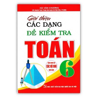 Sách - giới thiệu các dạng đề kiểm tra toán lớp 6
