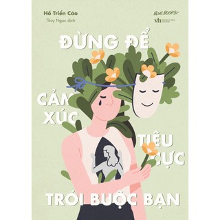 Sách - đừng để cảm xúc tiêu cực trói buộc bạn - azvietnam - azb