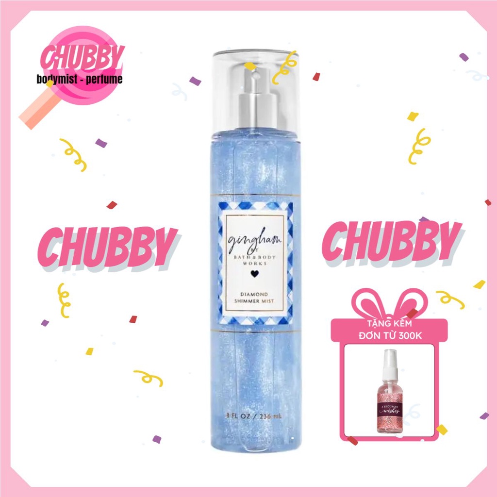 𝙘𝙝𝙪𝙗𝙗𝙮 - Xịt thơm toàn thân Gingham body mist - Bath and Body Works có nhũ