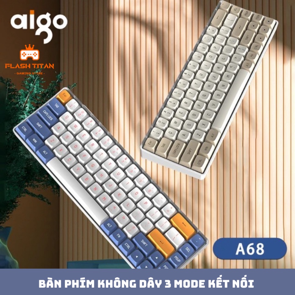 Bàn phím cơ không dây Aigo A68 - Có Hotswap 5pin - Switch đã được lube và cân chỉnh - Bảo hành 1 năm