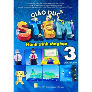 Sách - Giáo dục STEM - Hành trình sáng tạo lớp 3 Sách học sinh (SHS)