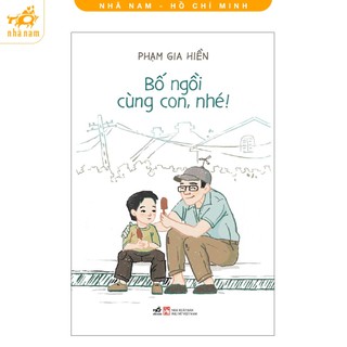 Sách - bố ngồi cùng con nhé - phạm gia hiền - nhã nam