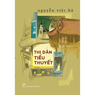 Sách - thị dân tiểu thuyết - nguyễn việt hà - nxb trẻ