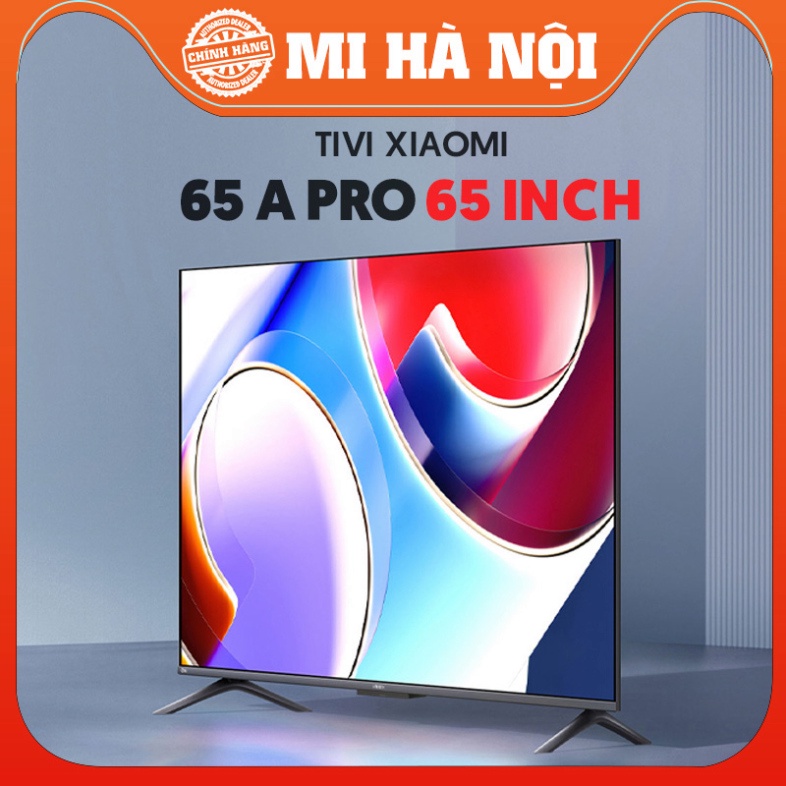 (ST) Mới 2023- Smart Tivi Xiaomi A Pro 43 / 55/ 65 Inch Tần số 120Hz, màn hình 4K- Bản nội địa ]