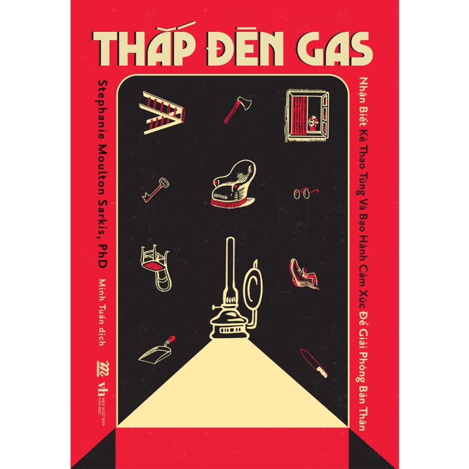 Sách - Thắp Đèn Gas: Nhận Biết Kẻ Thao Túng Và Bạo Hành Cảm Xúc Để Giải Phóng Bản Thân