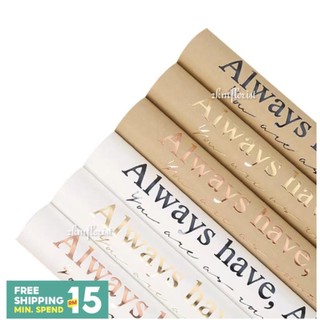 ★ Giấy kraft chữ Always have, Always will