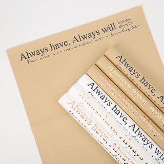 ★ Giấy kraft chữ Always have, Always will