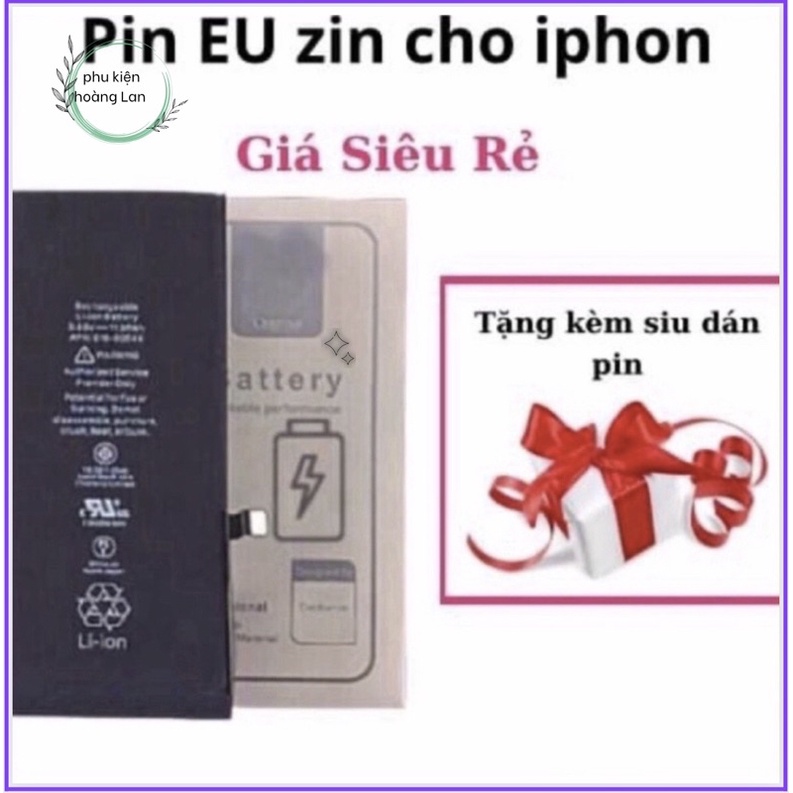 PIN EU ZIN Cho IP 5/ 5s/ 5c/ 5se/ 6/ 6p/ 6s/ 6sp/ 7/ 7p/ 8/ 8p Mới 100% Bảo Hành 12 Tháng Tặng Kèm Siu Dán