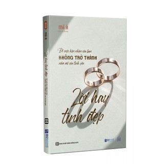 Sách - Lời hay tình đẹp - Để cuộc hôn nhân của bạn không trở thành nấm mồ của tình yêu - MCBooks