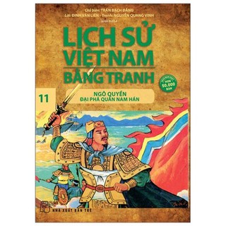 Sách - Lịch Sử Việt Nam Bằng Tranh - Tập 11 - Ngô Quyền Đại Phá Quân Nam Hán - Trần Bạch Đằng - NXB Trẻ