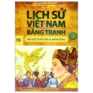Sách - Lịch Sử Việt Nam Bằng Tranh - Tập 19 - Đại Việt Dưới Thời Lý Nhân Tông - Trần Bạch Đằng - NXB Trẻ