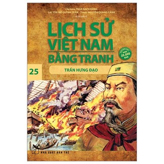 Sách - Lịch Sử Việt Nam Bằng Tranh - Tập 25 - Trần Hưng Đạo - Trần Bạch Đằng - NXB Trẻ