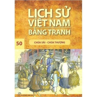 Sách - Lịch Sử Việt Nam Bằng Tranh - Tập 50 - Chúa Sãi - Chúa Thượng - Trần Bạch Đằng - NXB Trẻ
