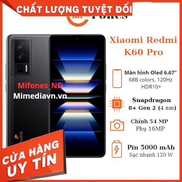 Điện thoại Xiaomi Redmi K60 Pro Snapdragon 8 Gen 2 Nguyên Seal bảo hành 12 tháng