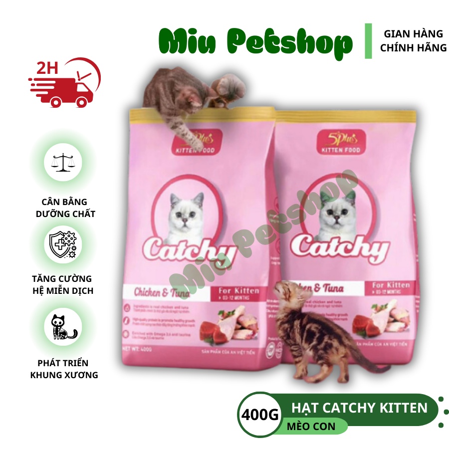 Hạt cho mèo con Catchy Kitten - Túi 400gr - Hạt dinh dưỡng cho mèo con vị gà và cá ngừ.