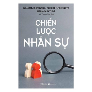 Sách - Chiến Lược Nhân Sự - William Rothwell & Robert Prescott & Maria Taylor - Thái Hà Books
