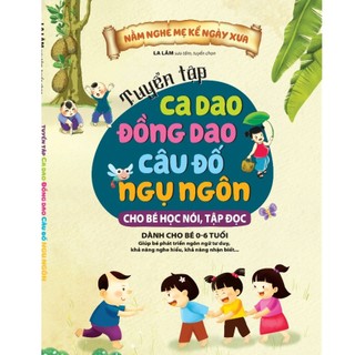 Sách - tuyển tập ca dao đồng dao, câu đố ngụ ngôn cho bé học nói, tập đọc