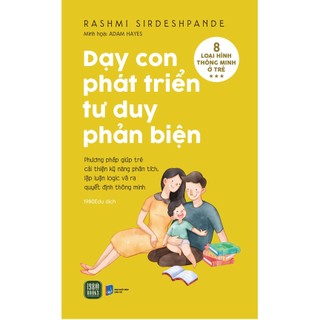 Sách - dạy con phát triển tư duy phản biện
