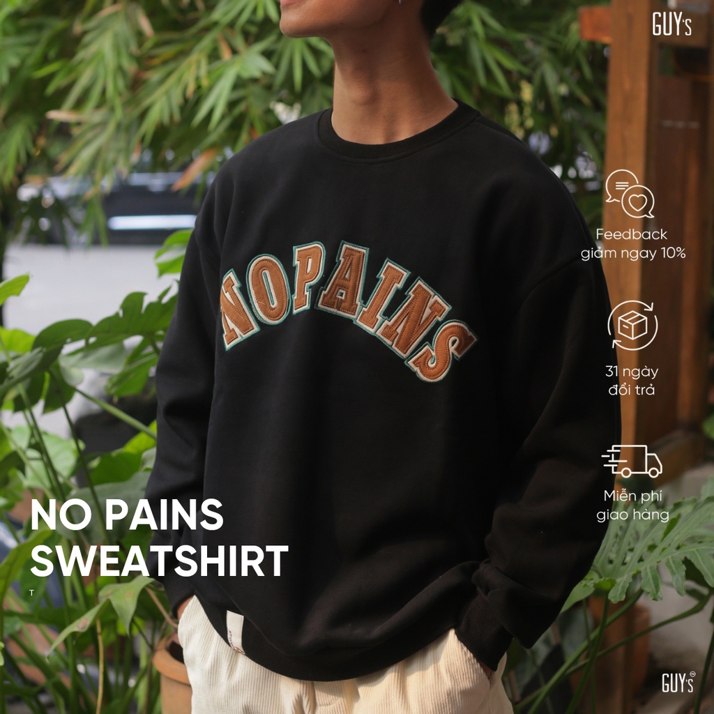 Áo Sweatshirt Nỉ Dài Tay Unisex NOPAINS GUY's Closet - Form Rộng Oversize In Hình, Chất Nỉ Da Cá Chân Cua Mềm Mịn