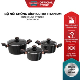 Bộ nồi chống dính ultra titanium sunhouse st2210b | 18-20-24cm | chấp 99.999 lần chà | bảo hành chính hãn