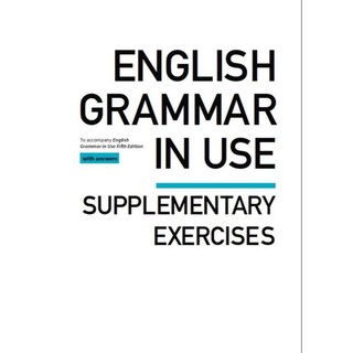 [ Ngữ pháp ] Grammar in Use - 5th: Intermediate/ Supplementary Exercises