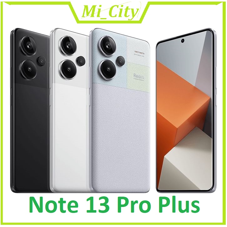 Điện thoại Xiaomi Redmi Note 13 Pro Plus Chip Dimensity 7200 Ultra Hàng Nhập Khẩu chiến game khỏe bao test 1 đổi 1