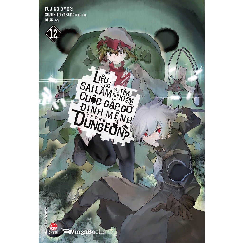 Sách - Liệu Có Sai Lầm Khi Tìm Kiếm Cuộc Gặp Gỡ Định Mệnh Trong Dungeon? – Tập 12