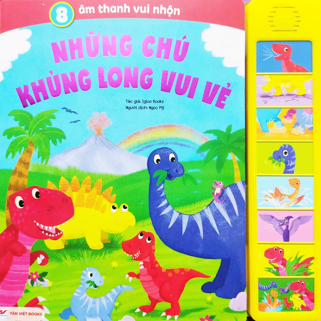 Sách âm thanh vui nhộn Tân Việt - Những chú khủng long vui vẻ - Tân Việt