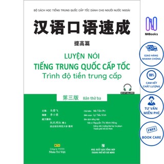 Sách - luyện nói tiếng trung quốc cấp tốc - trình độ tiền trung cấp - bản thứ ba - nhbook - ntv