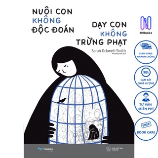 Sách - nuôi con không độc đoán - dạy con không trừng phạt - nhbook - skybooks