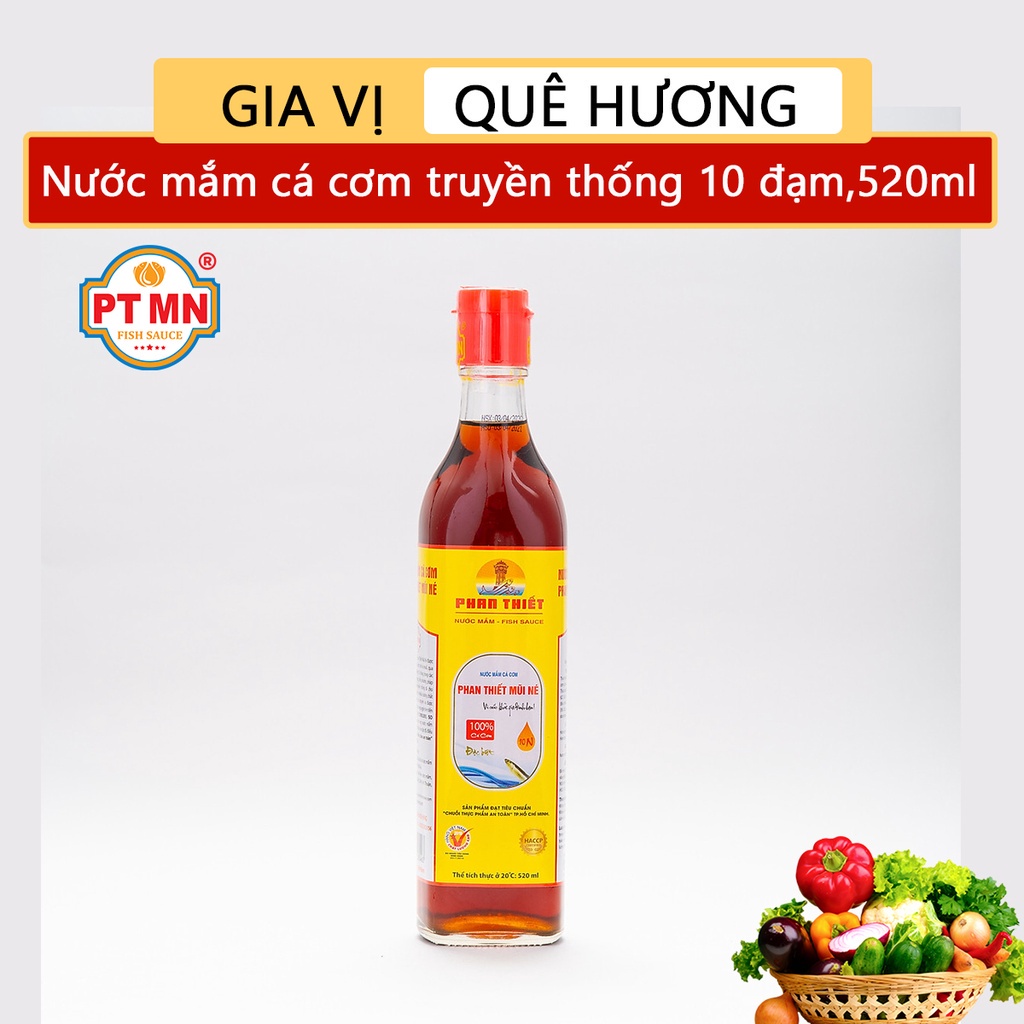 Nước Mắm Cá Cơm Truyền Thống Phan Thiết Mũi Né 10 đạm, chai 520ml GIA VỊ QUÊ HƯƠNG