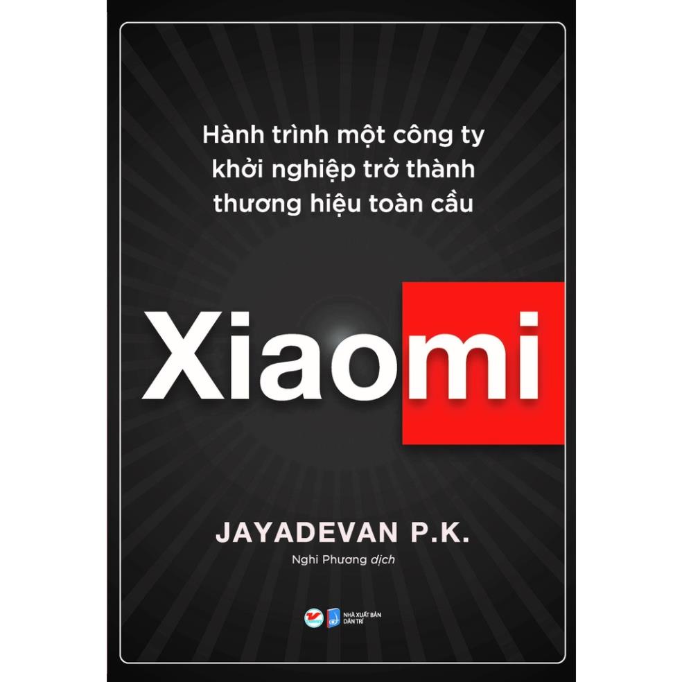 Sách - Xiaomi - Hành trình một công ty khởi nghiệp trở thành thương hiệu toàn cầu - Tân Việt