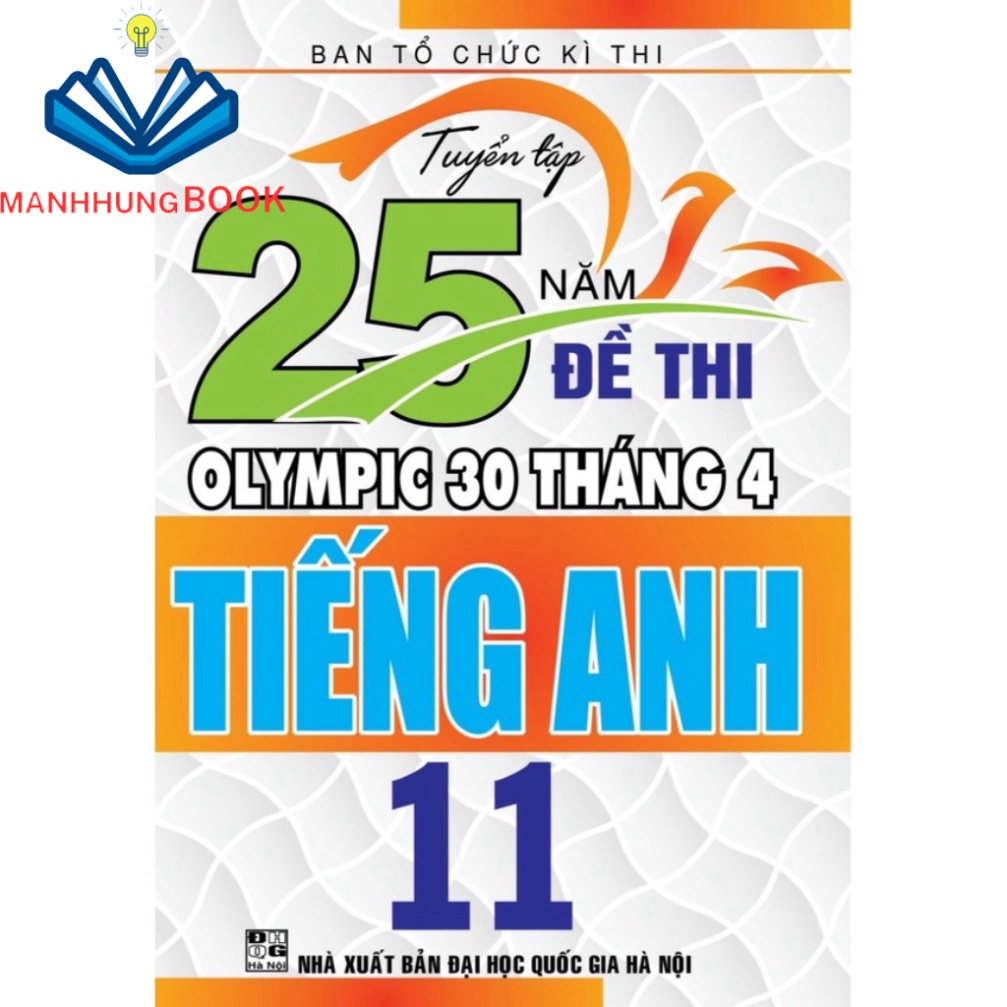 SÁCH - Tuyển tập 25 năm đề thi Olympic 30 tháng 4 Tiếng Anh 11