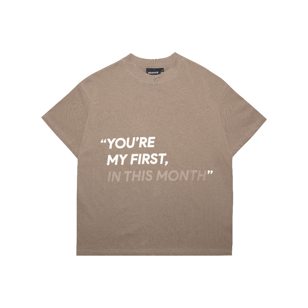 Áo Thun Boxy SOUSTATE "You Are My First..."